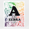 A printed book cover with a large black letter A and the text "is for ZEBRA" and "An Alphabet, Art & Activity Book," surrounded by colorful small illustrations of assorted objects and animals.