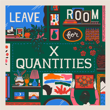 Leave Room for X Quantities