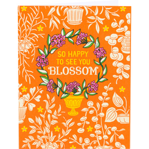 So Happy To See You Blossom