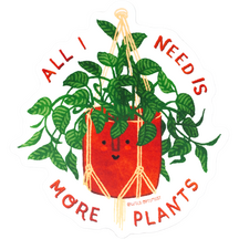All I Need Is More Plants