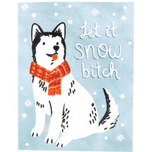 Let It Snow Bitch