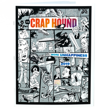 A book or zine cover with the title "CRAP HOUND" in large gradient letters, the subtitle "MORE UNHAPPINESS" and the year "2019," surrounded by a black-and-white collage of cartoon panels and figures.