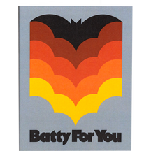 Batty For You