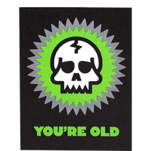 You're Old