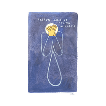Patron Saint of Crying