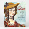 A hardcover book titled "Eliza: The Story of Elizabeth Schuyler Hamilton" with an illustrated portrait of a woman in a wide hat on the cover.