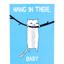Hang in there, baby!
