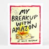 A small illustrated zine cover with the hand-lettered title "MY BREAKUP WITH AMAZON" and the author text "BY HALLIE BATEMAN," framed by a red border and showing a drawing of a box on fire.