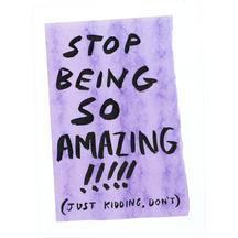 Stop Being So Amazing
