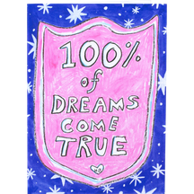 100% Of Dreams Come True