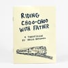 A cream-colored zine cover with hand-lettered text reading "RIDING CHOO-CHOO WITH FATHER" and "A TRAVELOGUE BY HALLIE BATEMAN," plus a black line drawing of a train at the bottom.