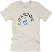 Product Image for hiller-goodspeed-good-but-not-the-best-shirt