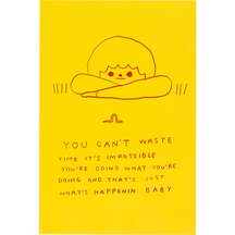 You Can't Waste Time
