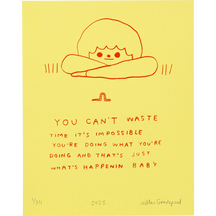 You Can't Waste Time (Yellow)