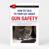 A paperback book cover titled "HOW TO TALK TO YOUR CAT ABOUT GUN SAFETY" with a small AAP logo at the top and a photo of a kitten near a handgun on the lower half.
