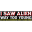 Product Image for jack-sjogren-i-saw-alien-sticker