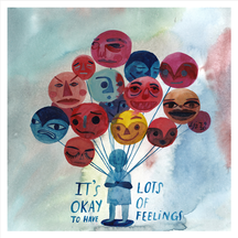 It's Okay to Have Lots of Feelings