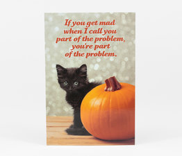 You're Part of the Problem