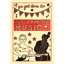 Ya Got Time For Music