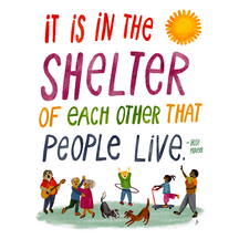 It Is In The Shelter Of Each Other