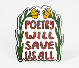 Poetry Will Save Us All