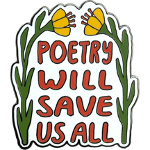 Poetry Will Save Us All