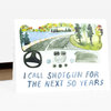 A greeting card with a watercolor illustration of a car interior looking out at a winding road and trees, with the text "I CALL SHOTGUN FOR THE NEXT 50 YEARS" printed below.