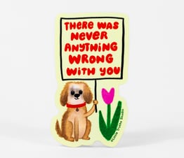 There Was Never Anything Wrong With You