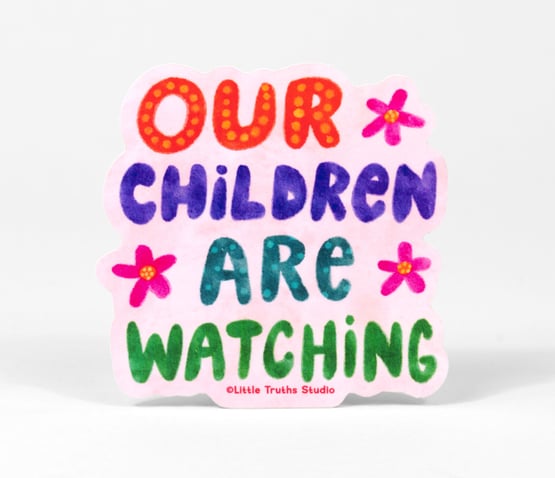 Our Children Are Watching