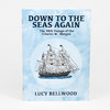 A small booklet or zine cover titled "DOWN TO THE SEAS AGAIN" with the subtitle "The 38th Voyage of the Charles W. Morgan," an illustration of a sailing ship, and the author name "LUCY BELLWOOD."