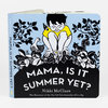 A small board book titled "MAMA, IS IT SUMMER YET?" by Nikki McClure with a blue cover illustration of a child sitting among leaves, flowers, a duck, and a squirrel.