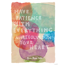 Have Patience with Everything