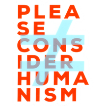 Please Consider Humanism