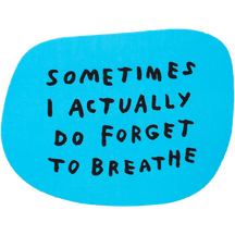 Forget To Breathe