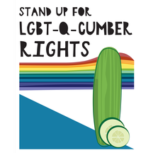 Stand up for LGBT-Q-Cumber Rights