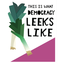This Is What Democracy Leeks Like