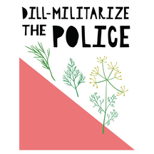 Dill-Militarize The Police