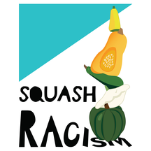 Squash Racism