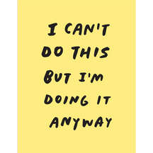 Doing it Anyway