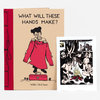 A hardcover book titled "WHAT WILL THESE HANDS MAKE?" by Nikki McClure with a beige cover, red spine, and an illustration of a person holding up a red sweater, shown with a separate black-and-white illustrated print on the right.
