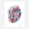 A botanical art print with pink and blue leaves and flowers around the phrase “BE BRAVE BE STRONG BE KIND BE HAPPY,” with “PAPIO PRESS” printed at the bottom.
