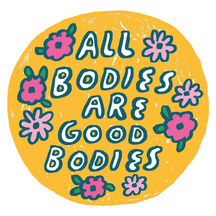 All Bodies Are Good Bodies