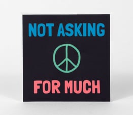 Not Asking For Much
