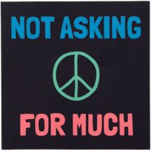 Not Asking For Much