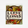 A packaged decorative sign reads "LEAVE THE LEAVES" in large block letters and features illustrated autumn leaves with small insects and the Xerces Society logo and text.