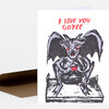 A folded greeting card with the red text "I LOVE YOU GOYLE" and an illustration of a winged gargoyle holding a red heart.