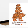 A folded greeting card with a stacked bear illustration and the text "HAPPY MOTHER'S DAY MAMA" followed by an orange heart.