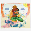 A children’s picture book cover titled "Life Is Beautiful" by Winsome Bingham and Molly Mendoza, showing an older woman holding a smiling child in colorful clothing and glasses.