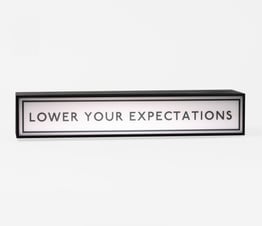 Lower Your Expectations Light